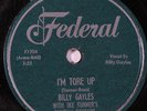 Hear R&B Rocker 78 rpm BILLY GAYLES I'm Tore Up FEDERAL 12265 Ike Turner