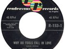GALLAHADS  RENDEZVOUS 153  WHY DO FOOLS FALL IN LOVE  VG+ WOL