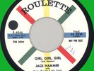JACK HAMMER (w/ group) Girl, Girl Girl 45rpm Roulette 1958 teen rocker