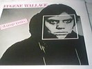 Eugene Wallace-dangerous