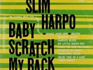 SLIM HARPO • BABY SCRATCH MY BACK • ORIGINAL 1965 LP EXCELLO  8005