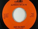 Latin Disco Funk 45 ALFREDO DE LA FE Hot To Trot on Criollo VG++