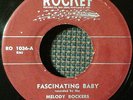 Melody Rockers ROCKABILLY 45 Fascinating Baby on Rocket SHEREE SCOTT HEAR #BB13