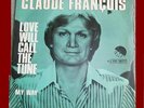 CLAUDE FRANCOIS Belgique Single 45 T Love will call the tune / My way  T.B.Etat