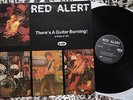 RED ALERT - THERE'S A GUITAR BURNING - 12