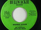 Reggae 45 JOE MORGAN & RECKLESS BREED Basement Session on Bullwackie