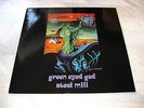 STEEL MILL - Green Eyed God ORIGINAL 1971  MINT THIS IS THE HOLY GRAIL OF PROG