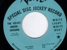 Velvet Underground White Light/ White Heat DJ 45 Verve Lou Reed John Cale