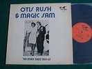 Otis Rush & Magic Sam: 'The  Other Takes' 1956-58 --- Flyright LP 562 (UK 1980)