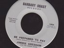 JIMMIE GRESHAM be prepared to pay NORTHERN SOUL 45 on BARBARY COAST