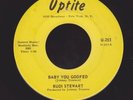 RUDI STEWART baby you goofed R&B SOUL 45 on UPTITE