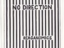 NO DIRECTION  Reaganomics  7