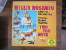 WILLIE ROSARIO, FRANKIE FIGUEROA - Two Too Much / Artol ACS-6039 / VG+/VG+
