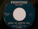 House on Haunted Hill - Kenny and The Fiends 45 RPM Record