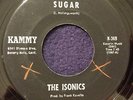 THE ISONICS Sugar b/w He Needs Her KAMMY 369 Black Label Northern Soul 45 VG++