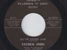 Funk/Deep Soul 45 - Father John - The Father John - 1000% Platinum N Gold - mp3