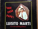 Luisito Marti LP Que Pasa Papo 1974 Salsa Discolor Johnny Ventura