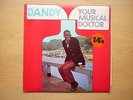DANDY Your Musical Doctor UK original vinyl LP Downtown/Trojan TTL26