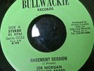JOE MORGAN & RECKLESS BREED-BASEMENT SESSION/BASEMENT SCRUB-BULLWACKIE-1978-7