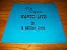Sealed THE TOPICS WANTED LIVE BY A MILLION GIRLS Northern Soul LP Orig Press