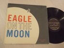 EAGLE ON THE MOON FLIGHT OF APOLLO 11 NEIL ARMSTRONG VOICE OF AMERICA
