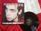 NICK CAVE & THE BAD SEEDS - FROM HERE TO ETERNITY - LP UK 1984 - ORIG RARE - EX