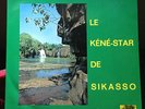 LE KENE-STAR DE SIKASSO - RARE - PSYCH - GALACTIC - WORLD MALI MUSIC EX LOOK
