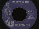 Northern Soul 45   Royal Five   Say It To My Face   Tyler   mp3