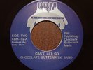 CHOCOLATE BUTTERMILK BAND - CAN'T LET GO - RARE BOOGIE FUNK 7