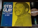 OTIS CLAY THE BEGINNING GOT TO FIND A WAY P-Vine LP NM One-Derful tracks insert