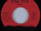 Modern Soul Boogie 45 EXIT You Got To Put Your Head Down DAL-TEX HEAR