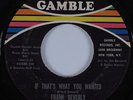 Northern Soul 45 FRANK BEVERLY If That's What You Wanted GAMBLE HEAR