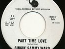 SINGIN' SAMMY WARD on Tamla --PART TIME LOVE-- soul r&b motown --NM DJ--
