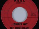 Northern Soul 45 THE AMBASSADORS I Wonder Why REEL HEAR