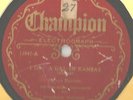 QUITE RARE 78 Rpm Record Carson Robinson I Got A Gal In Kansas on CHAMPION