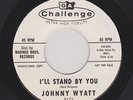 '62 Northern/Soulful DooWop JOHNNY WYATT/Grp I'll Stand By You VG++ DJ HEAR BOTH