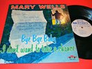 Motown MLP-600 Soul LP MARY WELLS Bye Bye Baby—I Don't Want To Take A Chance VG+