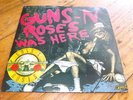 GUNS N ROSES  GUNS N ROSES WAS HERE SUPER RARE 7