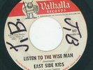 Garage - East Side Kids - Listen to the wise man / Little Bird  {VALHALLA}  VG