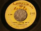 NORTHERN SOUL RARITY THE VIBRATIONS CAUSE YOU'RE MINE