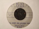 NORTHERN - JOHNNY DAYE - I'LL KEEP ON LOVING YOU - BLUE STAR - LISTEN