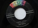 POPCORN 45 Bobby Hamilton - How Come   APT HEAR IT