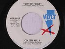 COLETTE KELLY: City Of Fools 45 (dj, xol) rare Soul