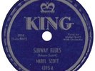 SCOTT,MABEL	KING 4395	SUBWAY BLUES	M-	$70.00