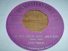 ELVIS PRESLEY I'm left you're right she's gone 7