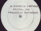 Ruff & Ready / DJ JBL ?– A Lesson In Ruffness / 1000 Hertz - 1993 - 