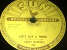 Sunny Burgess 78 SUN Original Rare Rockabilly #263 Ain't Got A Thing Elvis HEAR