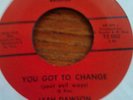 LEAH DAWSON YOU GOT TO CHANGE (YOUR EVIL WAYS) / A GOOD MAN 45 ON BIG HIT
