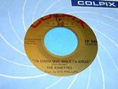 THE RONETTES Quit While I'm Ahead/On The Wagon 45 1st Colpix RnB/Girl Group NM-