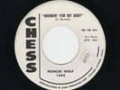 '58 Chess Blues HOWLIN' WOLF Moanin' For My Baby/I Didn't Know M- DJ HEAR BOTH